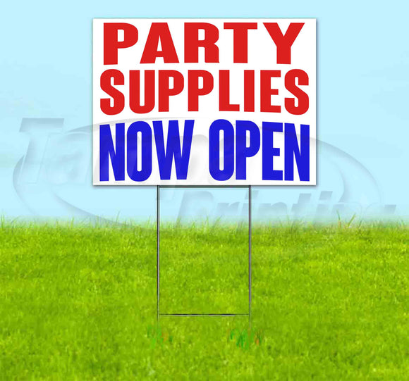Party Supplies Now Open Yard Sign