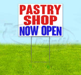 Pastry Shop Now Open Yard Sign