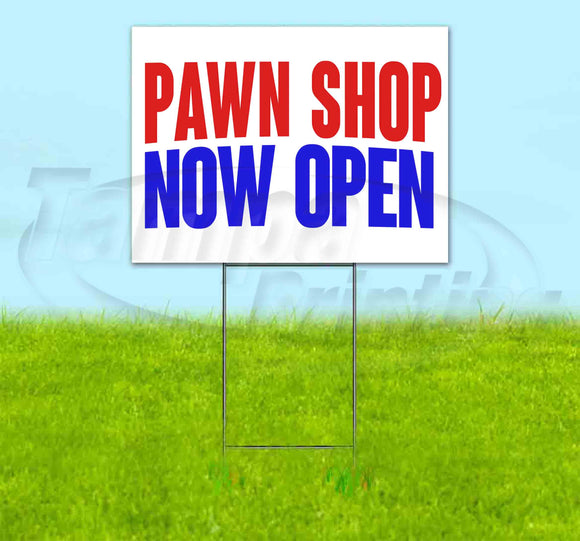 Pawn Shop Now Open Yard Sign