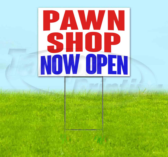 Pawn Shop Now Open v2 Yard Sign
