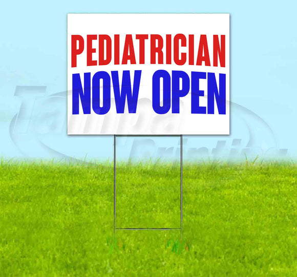 Pediatrician Now Open Yard Sign