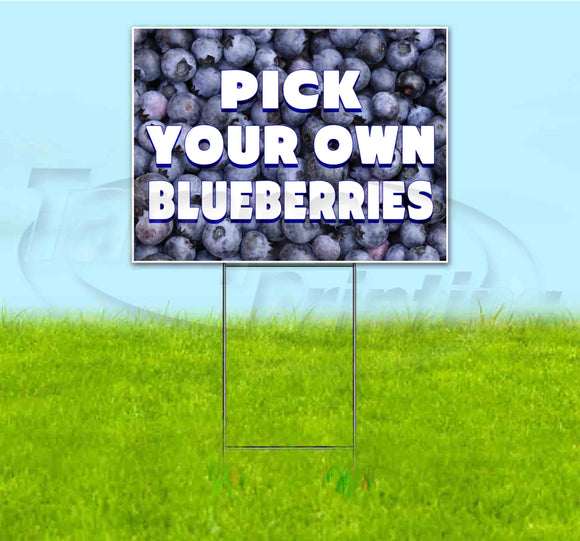 Pick Your Own Blueberries Yard Sign