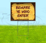 Beware Ye Who Enter Scroll Yard Sign