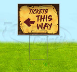 Tickets This Way Left Scroll Yard Sign