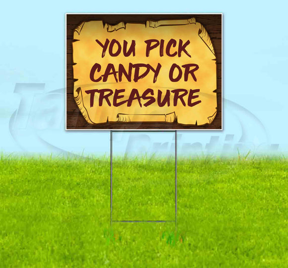 You Pick Candy Or Treasure Scroll Yard Sign