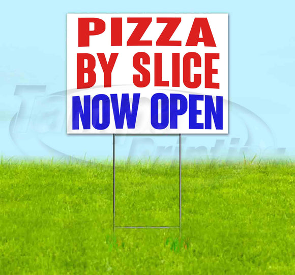 Pizza By Slice Now Open Yard Sign