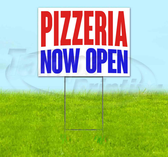 Pizzeria Now Open Yard Sign
