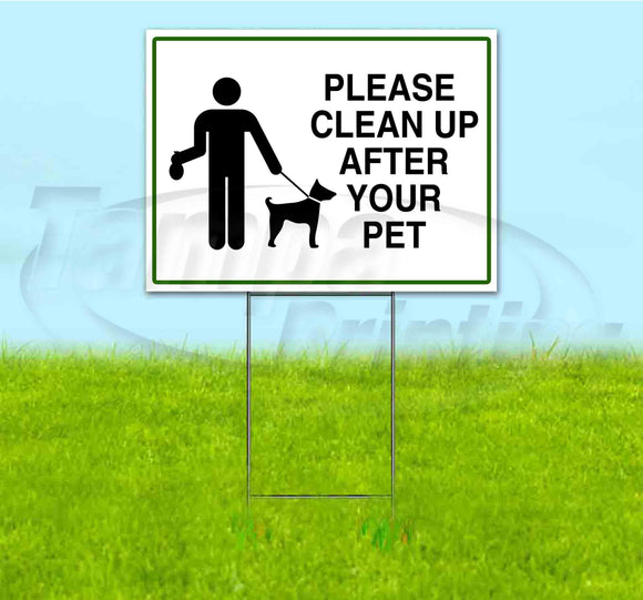 Please Clean Up After Your Pet Yard Sign