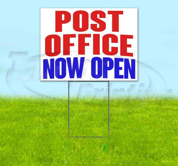 Post Office Now Open Yard Sign