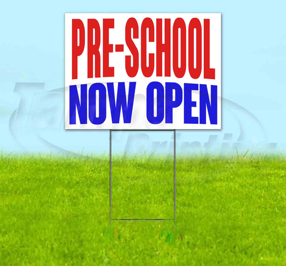 Pre-School Now Open Yard Sign