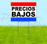 Precios Bajos Yard Sign