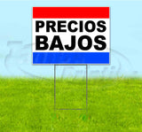 Precios Bajos Yard Sign