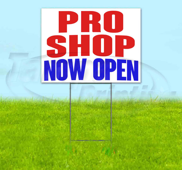 Pro Shop Now Open Yard Sign