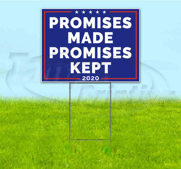 Promises Made Promises Kept 2020 Yard Sign