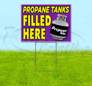 Propane Tanks Filled Here Yard Sign