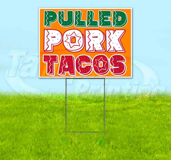 Pulled Pork Tacos Yard Sign