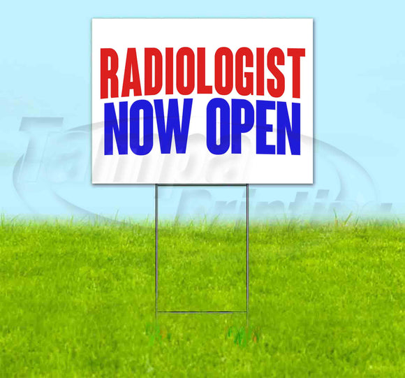 Radiologist Now Open Yard Sign