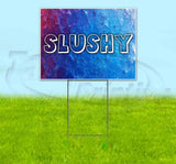 Slushy Yard Sign