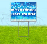 Remote Starters Installed Here Yard Sign