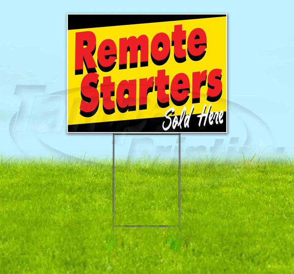 Remote Starters Sold Here Yard Sign