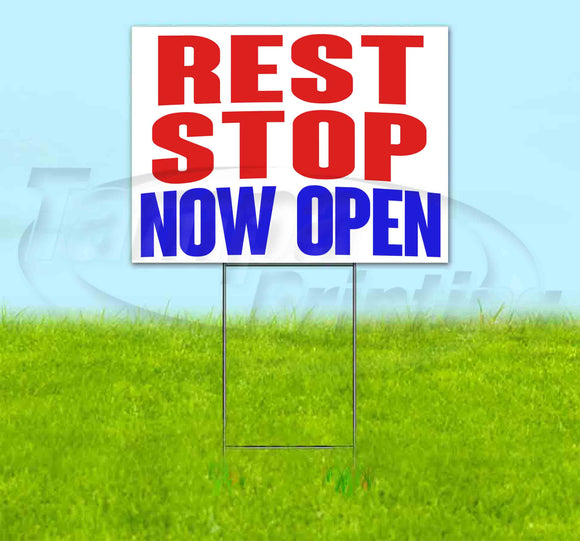 Rest Stop Now Open Yard Sign