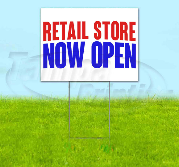 Retail Store Now Open Yard Sign