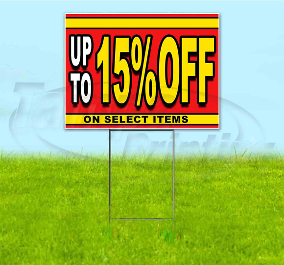 Sale Up To 15% Off On Select Items Yard Sign
