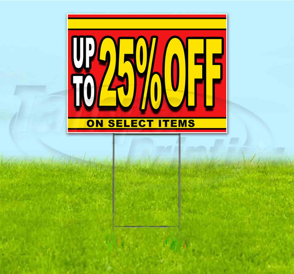 Sale Up To 25% Off On Select Items Yard Sign