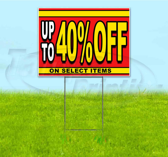 Sale Up To 40% Off On Select Items Yard Sign