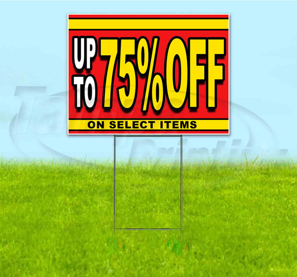 Sale Up To 75% Off On Select Items Yard Sign