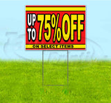 Sale Up To 75% Off On Select Items Yard Sign