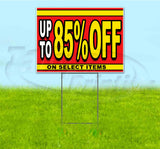 Sale Up To 85% Off On Select Items Yard Sign