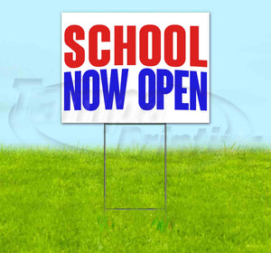 School Now Open Yard Sign