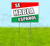 Se Habla Espanol Yard Sign