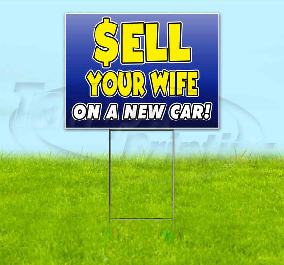 Sell Your Wife On A New Car Yard Sign
