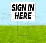 Sign In Here Yard Sign