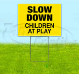 Slow Down Children At Play Yard Sign