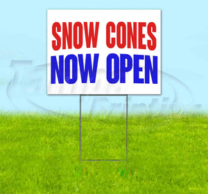 Snow Cones Now Open Yard Sign