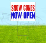 Snow Cones Now Open Yard Sign
