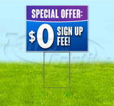 Special Offer $0 Sign Up Fee Yard Sign