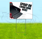 Spray On Liners Yard Sign