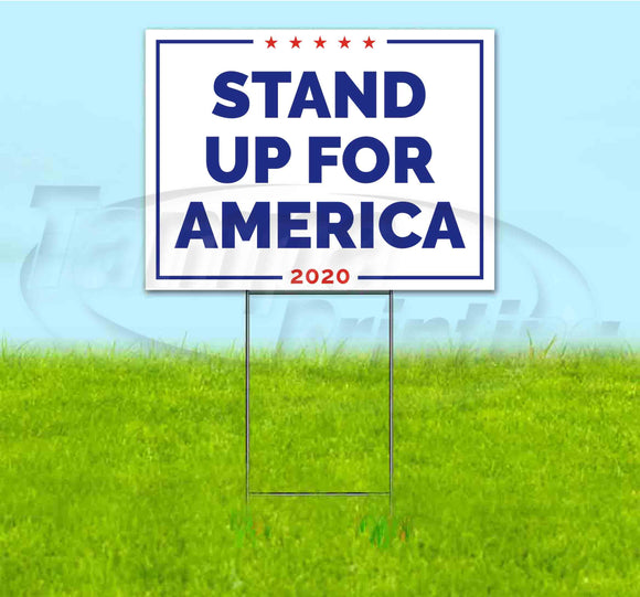 Stand Up For America 2020 Yard Sign