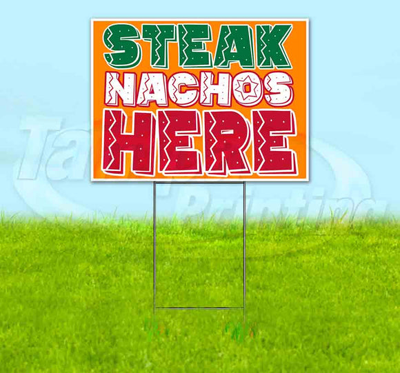 Steak Nachos Here Yard Sign