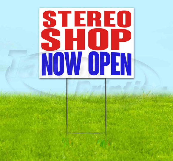 Stereo Shop Now Open Yard Sign