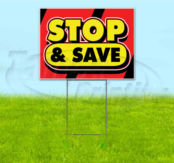 Stop & Save Yard Sign