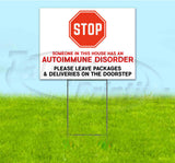 STOP SOMEONE HAS AN AUTOIMMUNE DISORDER Yard Sign