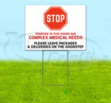 STOP HAS COMPLEX MEDICAL NEEDS Yard Sign