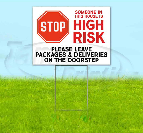 STOP SOMEONE IS HIGH RISK Yard Sign