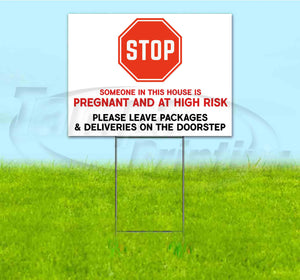 STOP SOMEONE IS PREGNANT Yard Sign