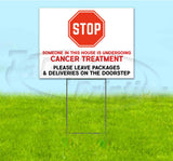 STOP SOMEONE IS UNDERGOING CANCER TREATMENT Yard Sign